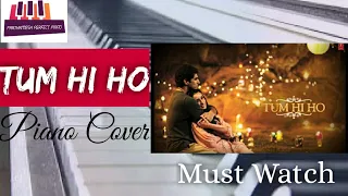 🔥Tum Hi Ho - Piano Cover | Aashiqui 2 | Instrumental Music | Prathamesh Perfect Piano🔥