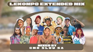 LEKOMPO EXTENDED MIX| 12 APRIL 2024| 2024 LATEST HITS| MIXED & COMPILED BY MR SLUU SA.