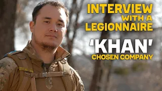 Interview with the legionnaire /  'Khan' from CHOSEN COMPANY