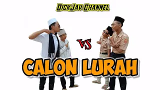 CALON LURAH | Pemilihan Lurah Komedi || DickJay Channel