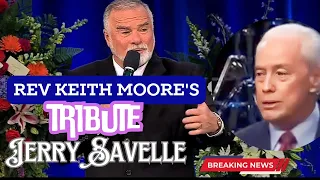 Jerry Savelle Tribute | Keith Moore reveals deep truths and revelations