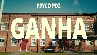 Psyco - Ganha (Official Music Video)