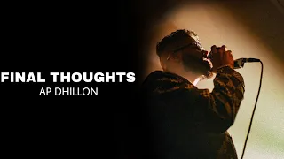 Final Thoughts | AP Dhillon Shinda Kahlon &Gminxr | New Song