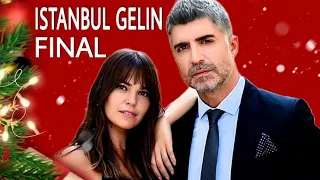 Bride Of Istanbul / FINAL - Istanbullu Gelin - English Subtitles