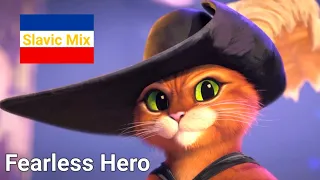 Fearless Hero | Slavic Mix (Puss in Boots 2)