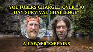 YouTubers Charged Over "30 Day Survival Challenge" -- A Lawyer Explains