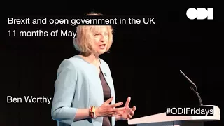 Friday lunchtime lecture: Brexit and open government: 11 months of May