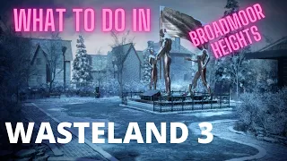 WASTELAND 3 - Broadmoor Heights Walkthrough  | Unwelcome guests  Pt#1 | NEW PLAYER GUIDE