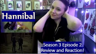 Hannibal Season 3 Episode 2 Review and Reaction