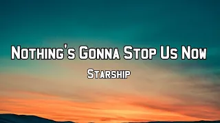 Nothing's Gonna Stop Us Now - Starship | Lyrics