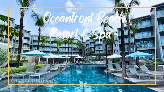 Oceanfront Beach Resort & Spa / Patong, Phuket Thailand 🇹🇭โอเชี่ยนฟรอนต์ บีช รีสอร์ท ป่าตอง ภูเก็ต