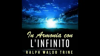 In Armonia con l'INFINITO - Audiolibro COMPLETO 5 ore di Ralph Waldo TRINE