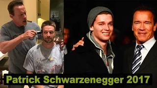 Arnold Schwarzenegger's Son Patrick Schwarzenegger 2017