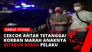 Gegara Kotoran Hewan Peliharaan, Cekcok Tetangga Berakhir Maut | Kabar Utama tvOne