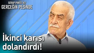 İkinci Karısı Dolandırdı! - Gerçeğin Peşinde