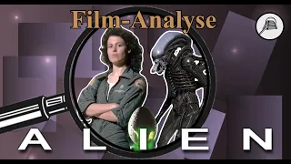 Alien (Franchise-Analyse, Folge 5a)