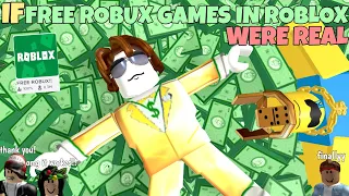 If Free Robux Games In ROBLOX Were Real