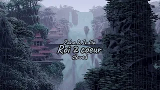 Zaho & Indila - Roi 2 coeur - slowed