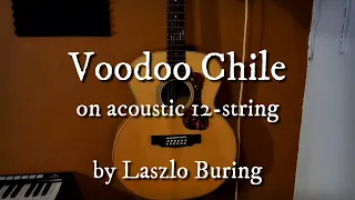 Voodoo Chile (Jimi Hendrix) on acoustic 12-string