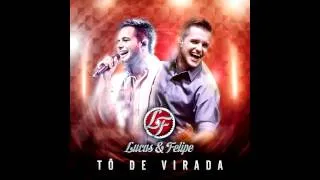 Lucas & Felipe - Tô de Virada