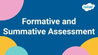 Formative and Summative Assessment | 5 Types of Formative Assessment | Twinkl Trainee Teachers