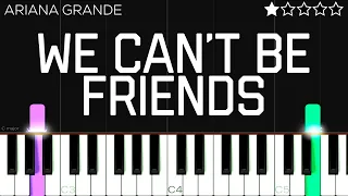 Ariana Grande - we can't be friends (wait for your love) | EASY Piano Tutorial