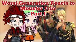 Worst Generation Reacts to Monster Trio / Part 1/Zoro and Sanji/ 🇬🇧🇷🇺