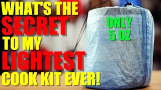 The SECRET to My LIGHTEST Cook Kit EVER! - 5 Ounces!