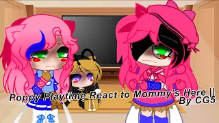 Poppy Playtime React to Mommy’s Here || Song By CG5 ||