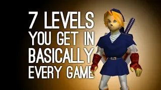 7 Levels You Get in Basically Every Game