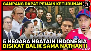 NATHAN: URUS NEGARAMU SENDIRI!! 5 NEGARA YANG IRI MELIHAT INDO SANGAT GAMPANG DAPAT PEMAIN KETURUNAN