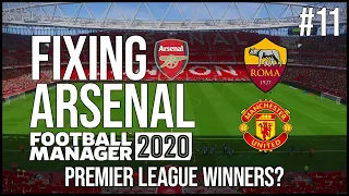 FM20 | FIXING ARSENAL | #11 | PREMIER LEAGUE WINNERS? | FOOTBALL MANAGER 2020 CAREER MODE