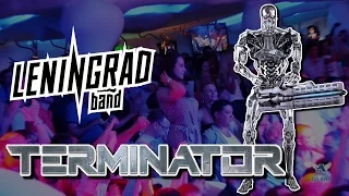 Ленинград • Терминатор ☆ Leningrad • Terminator (Odessa - Ibiza Club. 17.07.2013)