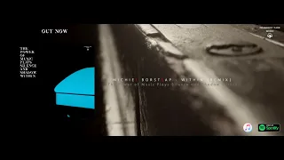 Michiel Borstlap - "Within - Remix" - (Official Music Video)