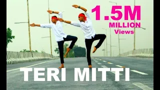 Teri Mitti - Kesari | तेरी मिट्टी | Dance Video | Arjun Dancer  | Aksay Kumar & Parineeti |