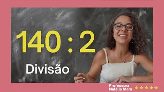 “140/2" "140:2" "Dividir 140 por 2" "Dividir 140 entre 2" "140 dividido por 2" "140%2" "Divisão”