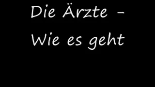 Die Ärzte - Wie es geht