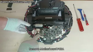 Xiaomi Robot Vacuum Mop 2 Pro Disassemble quick Guide.