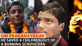 He saved 8 children out of a burning school van - Om Prakash Yadav | Unseen Facts in India|UFI|Facts