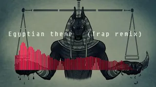 Egyptian theme (Trap remix)
