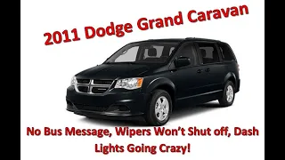 2011 Grand Caravan; No Bus Message, Wipers Won't Shut Off (Dash Lights Going Crazy!) #canbus