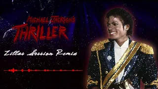 Michael Jackson - Thriller (Zilla's Extended Session Remix)