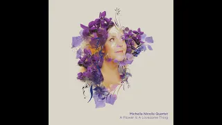 Michelle Nicolle Quartet - "Isfahan / Caravan" (Strayhorn / Ellington)