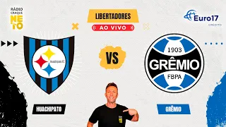 Huachipato (CHI) x Grêmio | AO VIVO | Copa Libertadores 2024 | Rádio Craque Neto