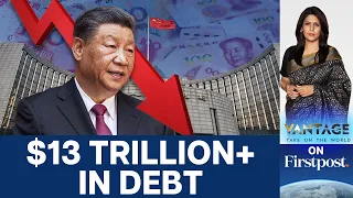 How China's Debt Crisis Became the Reason of its Economic Downfall | Vantage with Palki Sharma