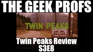 The Geek Profs: Review of Twin Peaks S3E8