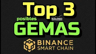 🚀 Top  3 de posibles GEMAS de Binance Smart Chain