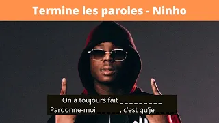 TERMINE LES PAROLES RAP FR - SPÉCIAL NINHO