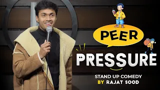 Peer Pressure - Stand Up Comedy By Rajat Sood