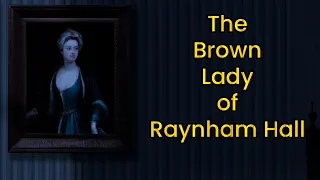 Brown Lady of Raynham Hall